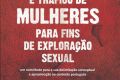 Apresentações Públicas – Livro “Prostituição e Tráfico de Mulheres para fins de exploração sexual. Um contributo para a sua delimitação conceptual e aproximação ao contexto português”