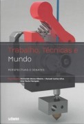 Trabalho, Técnicas e Mundos